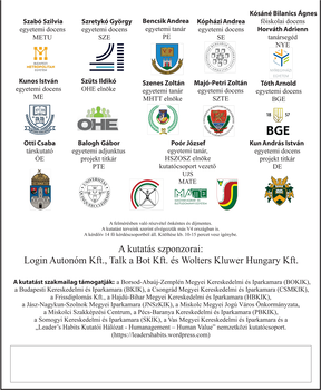 Kutatási projekt résztvevői és támogatói Kutatási projekt résztvevői és támogatói, egyetemi oktatók, intézmények logói, szponzorok és támogatók.